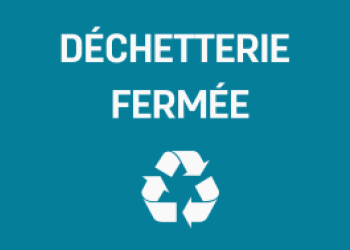 Déchetterie fermée